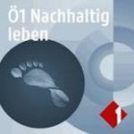 Nachhaltig leben © Ö1